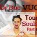 046 Dr Duc Vuong: Touching Souls, Part 1