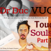 047 Dr Duc Vuong: Touching Souls, Part 2
