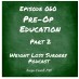 060 Pre-Op Education Part 2