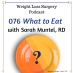 076 What to Eat with Sarah Muntel, RD