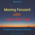 081 Moving Forward with Laura Van Tuyl