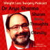 091 Dr Arya Sharma, MD, PhD Shares Many Thoughts on Obesity