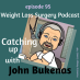 095 Catching Up with John Bukenas